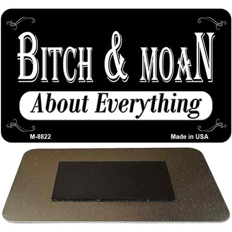 Bitch And Moan Novelty Metal Magnet M-8822