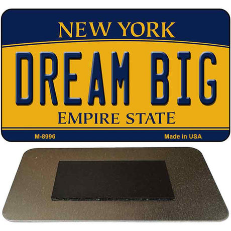 Dream Big New York State License Plate Tag Magnet M-8996