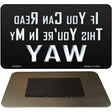 You Are In My Way Novelty Metal Magnet M-9354