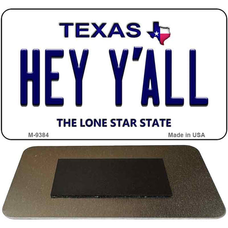 Hey Y'all Texas Novelty Metal Magnet M-9384