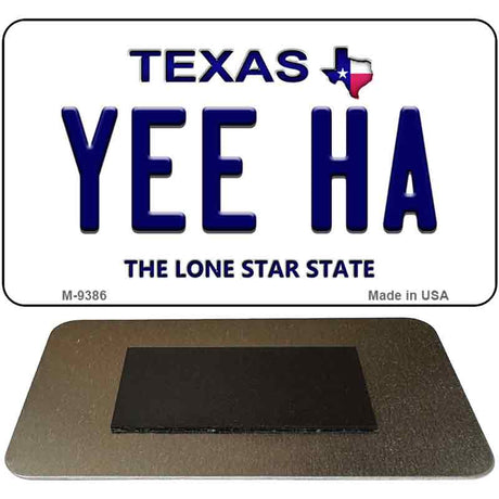 Yee Ha Texas Novelty Metal Magnet M-9386