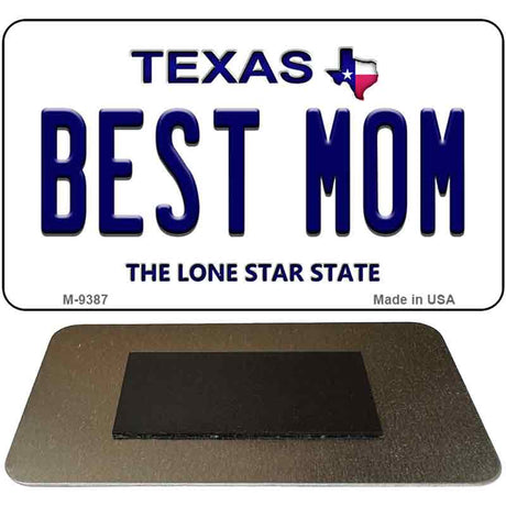 Best Mom Texas Novelty Metal Magnet M-9387