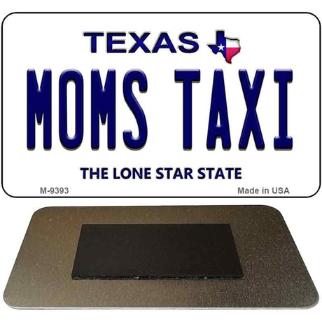 Mom's Taxi Texas Novelty Metal Magnet M-9393