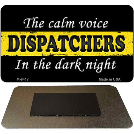 The Calm Voice Dispatchers Novelty Metal Magnet M-9417