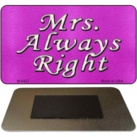 Mrs Always Right Novelty Metal Magnet M-9427