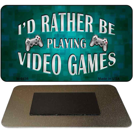 Rather Play Video Games Novelty Metal Magnet M-9436