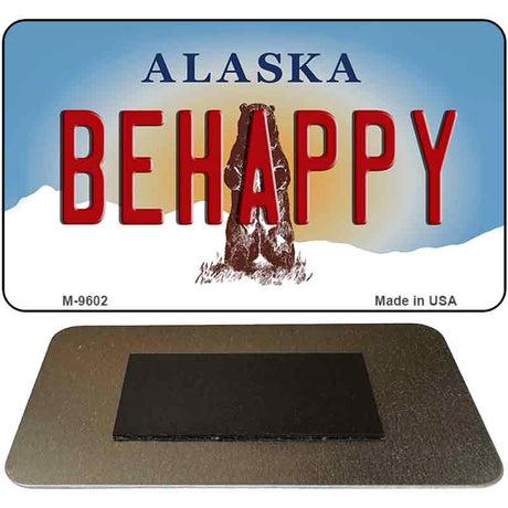 Be Happy Alaska State Novelty Metal Magnet M-9602