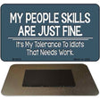 My People Skills Novelty Metal Magnet M-9633