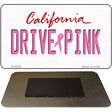 Drive Pink California Novelty Metal Magnet M-9640