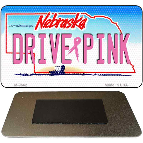 Drive Pink Nebraska Novelty Metal Magnet M-9662