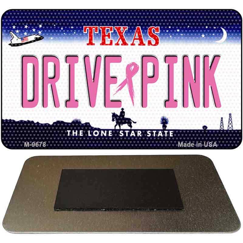 Drive Pink Texas Novelty Metal Magnet M-9678