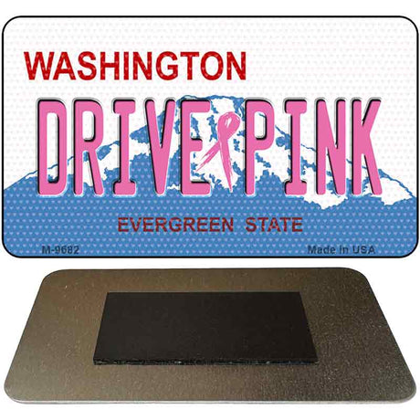 Drive Pink Washington Novelty Metal Magnet M-9682