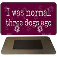 Three Dogs Ago Novelty Metal Magnet M-9850