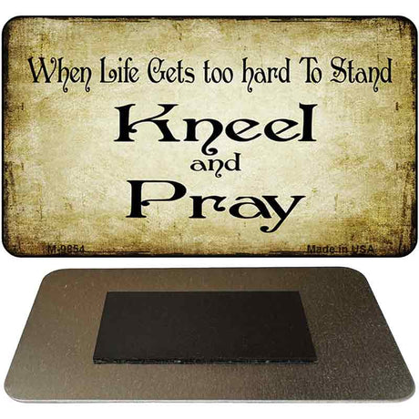 Kneel And Pray Novelty Metal Magnet M-9854