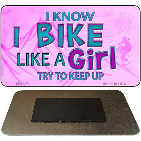 Bike Like A Girl Novelty Metal Magnet M-9856