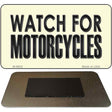 Watch For Motorcycle Novelty Metal Magnet M-9902