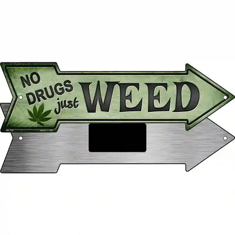 Just Weed Novelty Metal Arrow Sign 8" x 2.25" (MA)