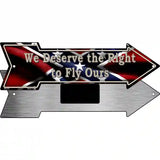 We Deserve The Right Novelty Metal Arrow Sign 8" x 2.25" (MA)