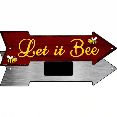 Let It Bee Novelty Metal Arrow Sign 8" x 2.25" (MA)