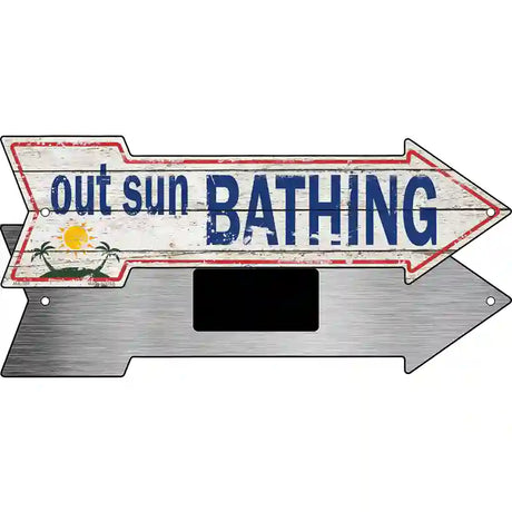 Out Sun Bathing Novelty Metal Arrow Sign 8" x 2.25" (MA)