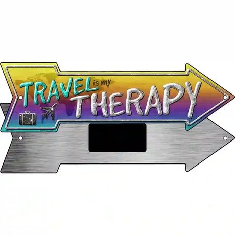 Travel Is My Therapy Novelty Metal Arrow Sign 8" x 2.25" (MA)