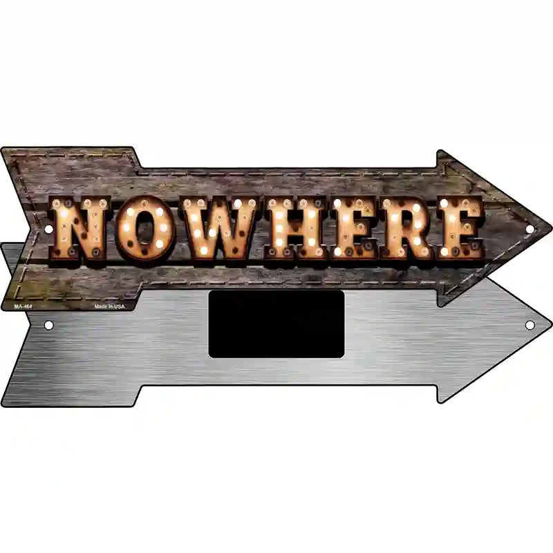 Nowhere Bulb Letters Novelty Metal Arrow Sign 8" x 2.25" (MA)