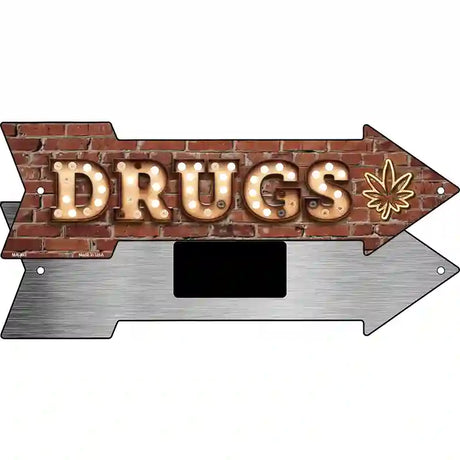 Drugs Bulb Letters Novelty Metal Arrow Sign 8" x 2.25" (MA)