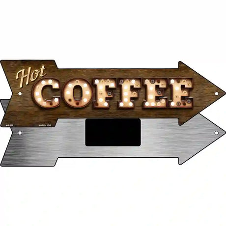 Hot Coffee Bulb Letters Novelty Metal Arrow Sign 8" x 2.25" (MA)