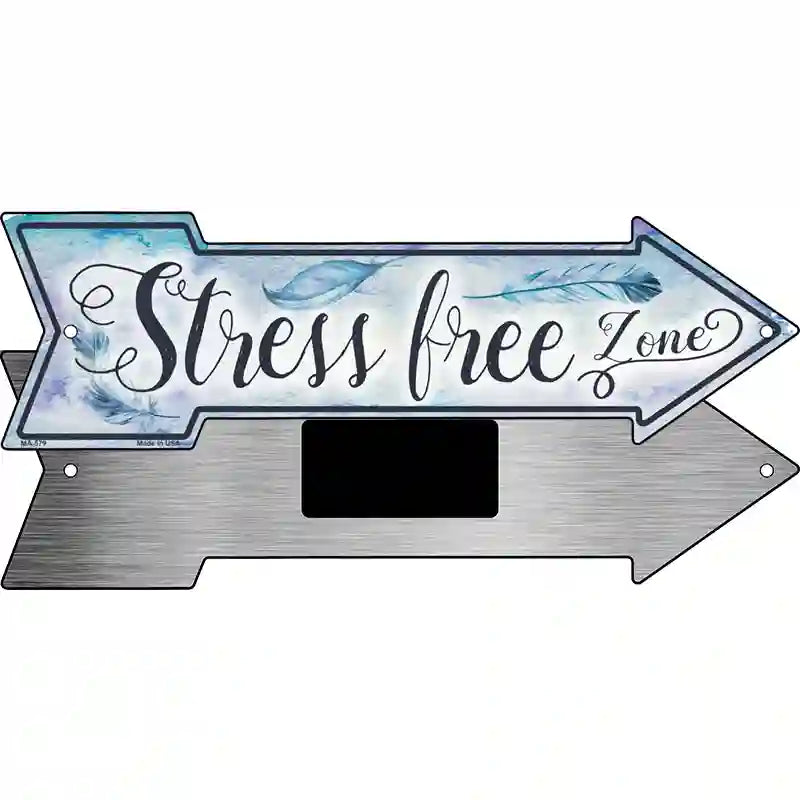 Stress Free Zone Novelty Metal Arrow Sign 8" x 2.25" (MA)