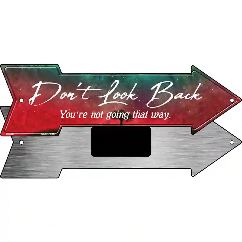 Dont Look Back Novelty Metal Arrow Sign 8" x 2.25" (MA)