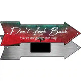 Dont Look Back Novelty Metal Arrow Sign 8" x 2.25" (MA)