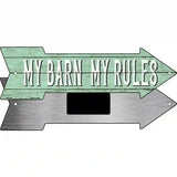 My Barn My Rules Novelty Metal Arrow Sign 8" x 2.25" (MA)