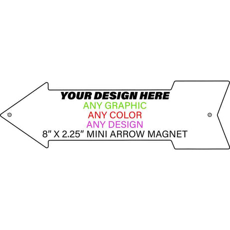 Personalized Design Your Own Custom Novelty Aluminum Mini Arrow Magnet | 8" x 2.25" Left