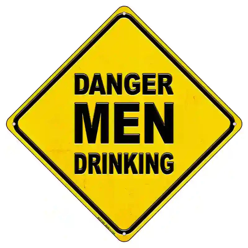 Danger Men Drinking Novelty Metal Crossing Sign 8.5" (MCX)