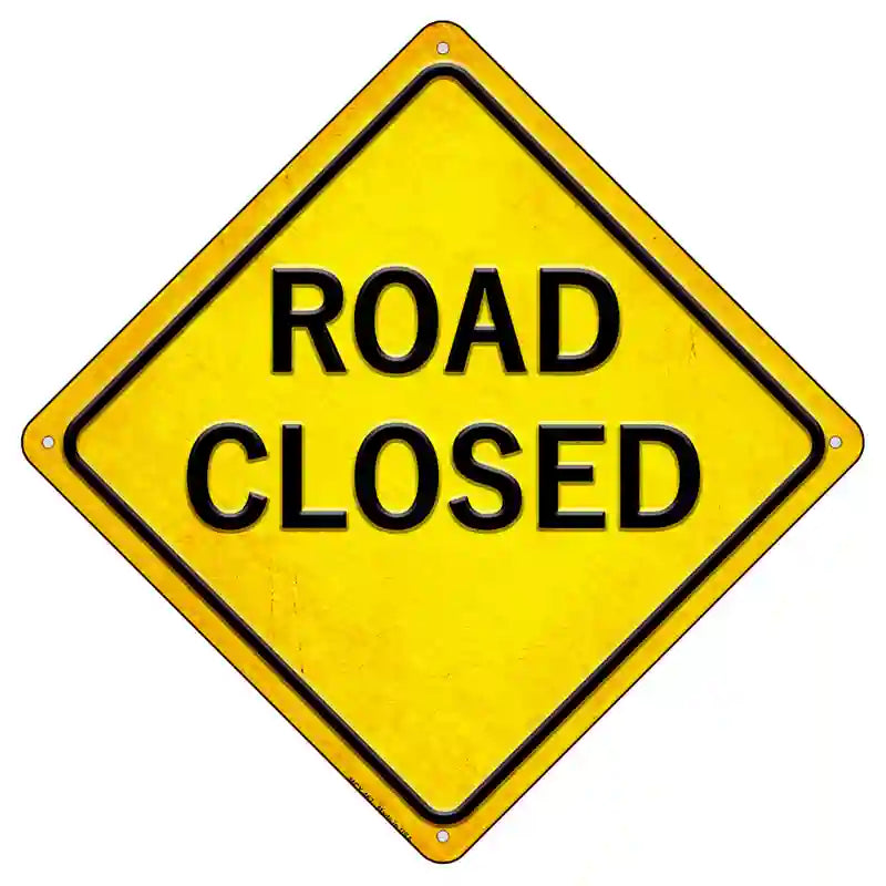 Road Closed Novelty Metal Crossing Sign 8.5" (MCX)