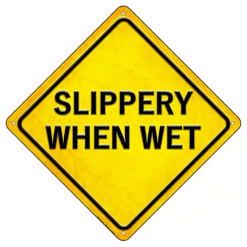 Slippery When Wet  Novelty Metal Crossing Sign 8.5" (MCX)