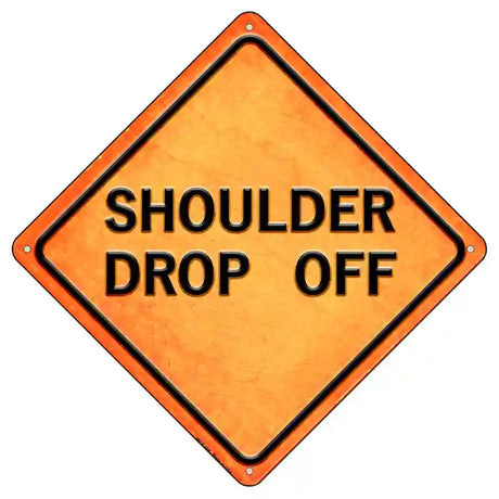 Shoulder Drop Off Novelty Metal Crossing Sign 8.5" (MCX)