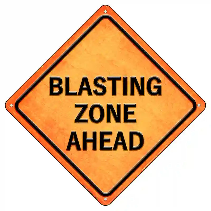 Blasting Zone Ahead Novelty Metal Crossing Sign 8.5" (MCX)