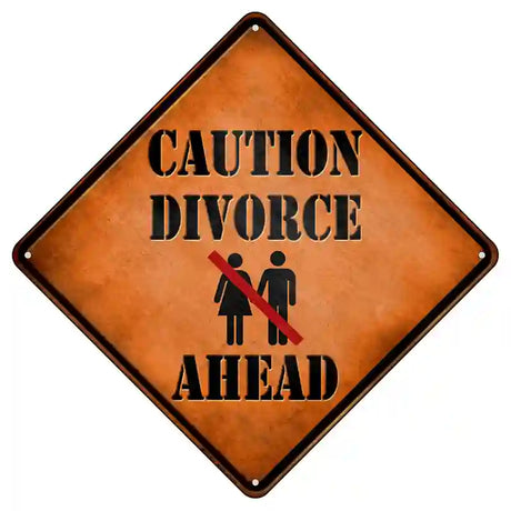 Caution Divorce Ahead Novelty Metal Crossing Sign 8.5" (MCX)