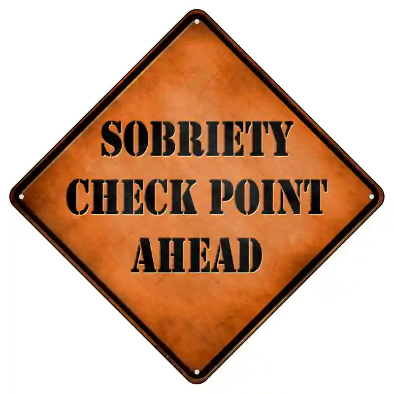 Sobriety Check Point Novelty Metal Crossing Sign 8.5" (MCX)