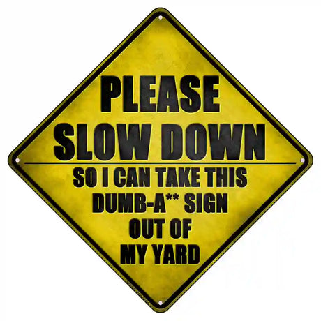 Dumbass Sign Out Of Yard Novelty Metal Crossing Sign 8.5" (MCX)