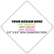 Personalized Design Your Own Custom Novelty Aluminum Mini Diamond Sign | 8.5" Mini Crossing Sign