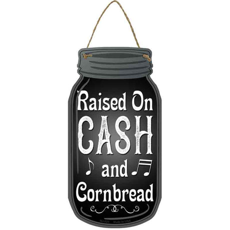 Cash And Cornbread Black Novelty Metal Mason Jar Sign