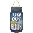 Take Out Recipe Novelty Metal Mason Jar Sign