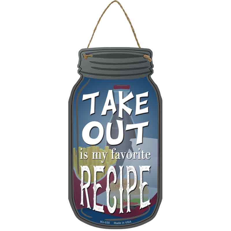 Take Out Recipe Novelty Metal Mason Jar Sign