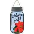 Poinsetta Welcome Yall Novelty Metal Mason Jar Sign