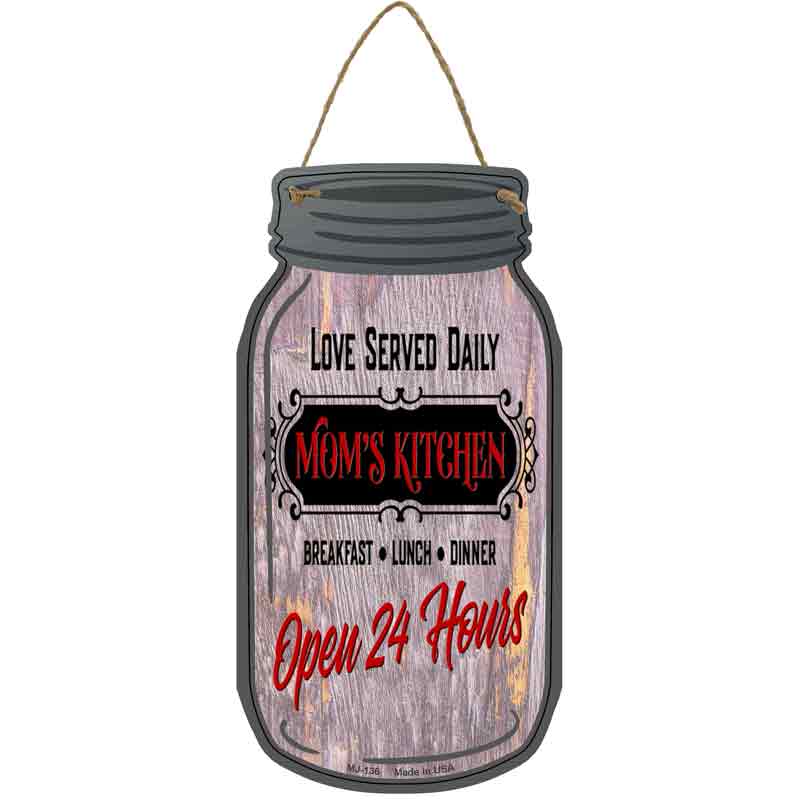 Moms Kitchen Open 24 Hours Novelty Metal Mason Jar Sign