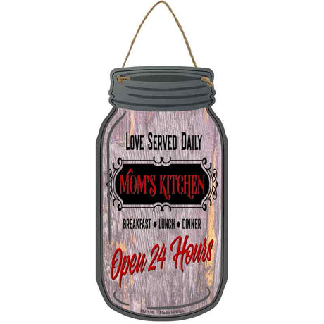 Moms Kitchen Open 24 Hours Novelty Metal Mason Jar Sign