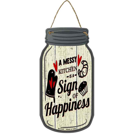 Messy Kitchen Happiness Novelty Metal Mason Jar Sign