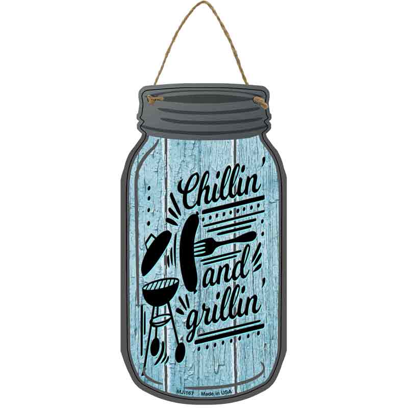 Chillin and Grillin Blue Novelty Metal Mason Jar Sign